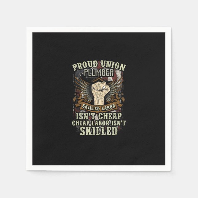 Union Plumber Shirt Proud Skilled Labour Isn’t Che Napkin (Front)