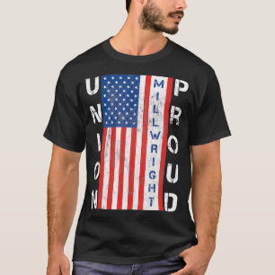 Union Proud American Flag Millwright T-Shirt