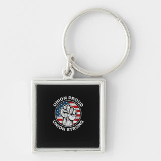 Union Proud Union Strong American Flag - Union Wor Keychain