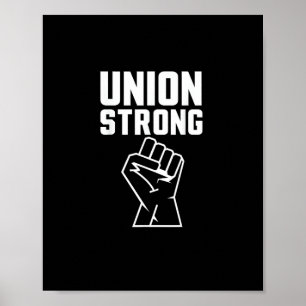 Union Proud Union Strong Solidarity Support Our Un Poster