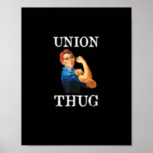 Union Strong And Solidarity And Union Thug Poster