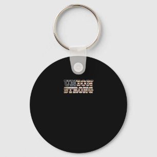 Union Strong And Solidarity Classic Keychain
