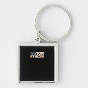 Union Strong And Solidarity Classic Keychain