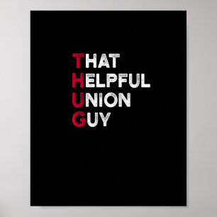 Union Strong And Solidarity Quote - Union Thug Poster