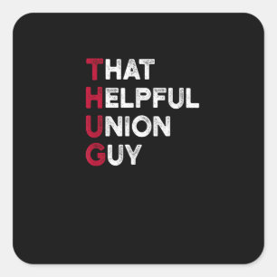 Union Strong And Solidarity Quote -  Union Thug Square Sticker