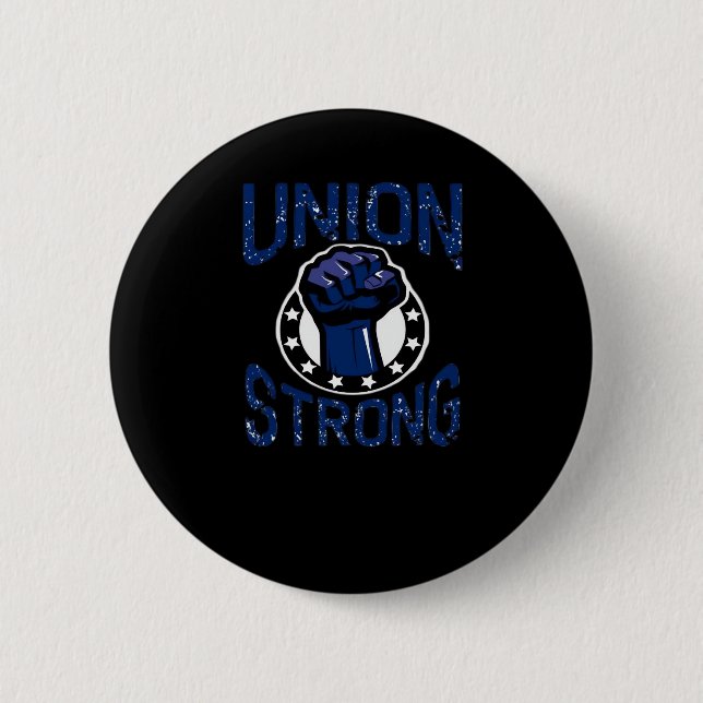 Union Strong - Fist Stand Together Labour Union Ov 2 Inch Round Button (Front)