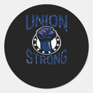 Union Strong - Fist Stand Together Labour Union Ov Classic Round Sticker