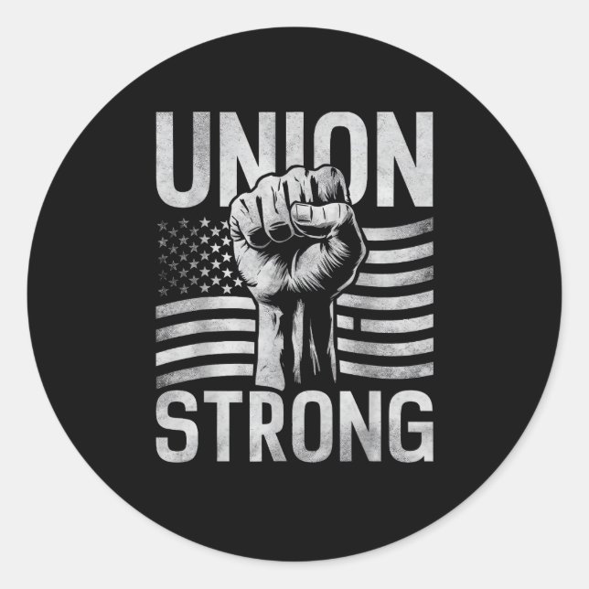 Union Strong For Professional Workers Labour Day Classic Round Sticker (Front)