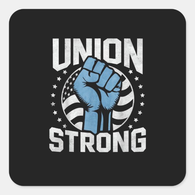 Union Strong For Professional Workers - Labour Day Square Sticker (Front)