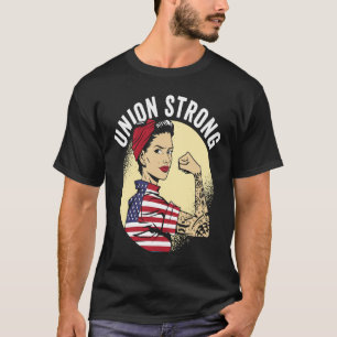 Union Strong Happy Labour day for womenmen USA fl T-Shirt