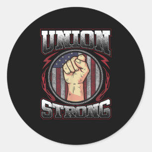 Union Strong  - Union Worker Labour Day Classic Round Sticker