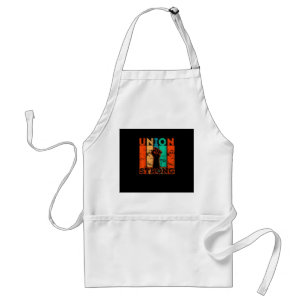 Union Strong Union Worker Union Workers Labour Day Standard Apron