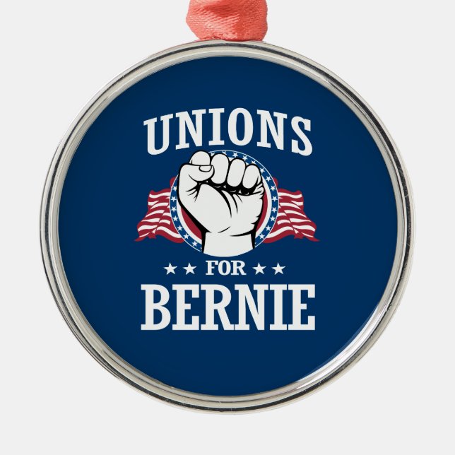 UNIONS FOR BERNIE SANDERS METAL ORNAMENT (Front)