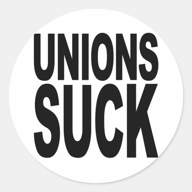 Unions Suck Classic Round Sticker (Front)