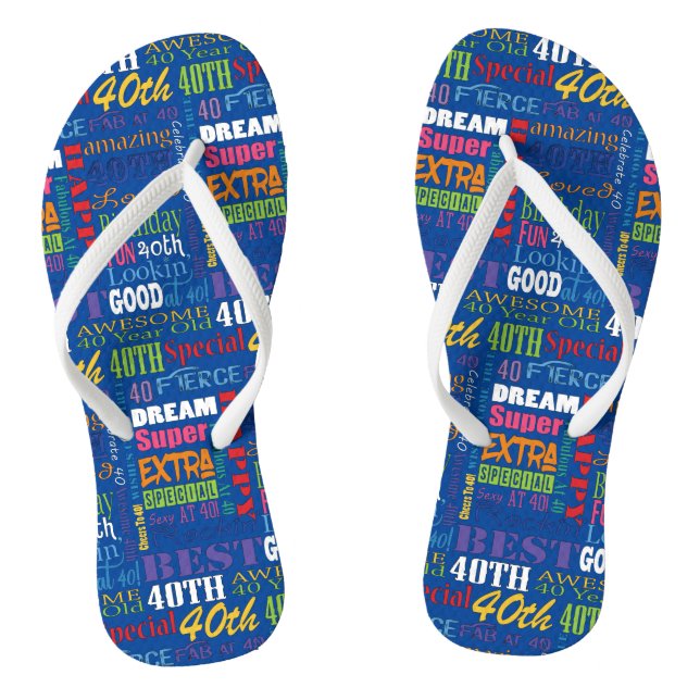 Unique And Special 40th Birthday Party Gifts Flip Flops (Footbed)