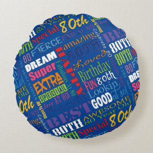 Unique And Special 80th Birthday Party Gifts Round Pillow