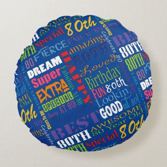 Unique And Special 80th Birthday Party Gifts Round Pillow (Front)