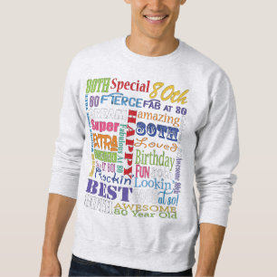 Unique And Special 80th Birthday Party Gifts Sweatshirt