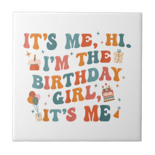 Unique Birthday Party Its Me Hi Im The Birthday Gi Tile