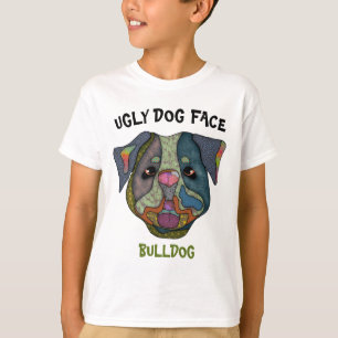 Unique Bulldog ugly dog face T-Shirt