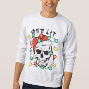 Unique Christmas Gift Ideas, Funny Skull Get Lit Sweatshirt