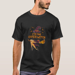 Unique cool Halloween Novelty Im The Sister Witch  T-Shirt