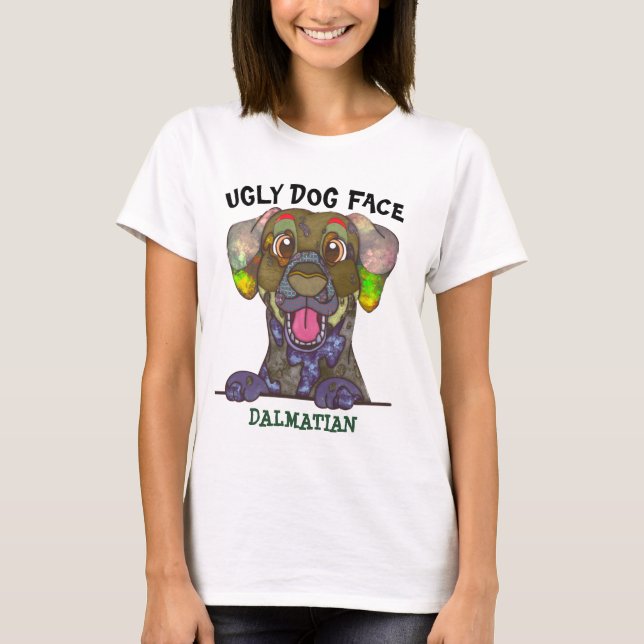 Unique Dalmatian ugly face T-Shirt (Front)