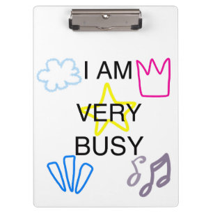 Unique Designs Iam Very Busy  Clipboard