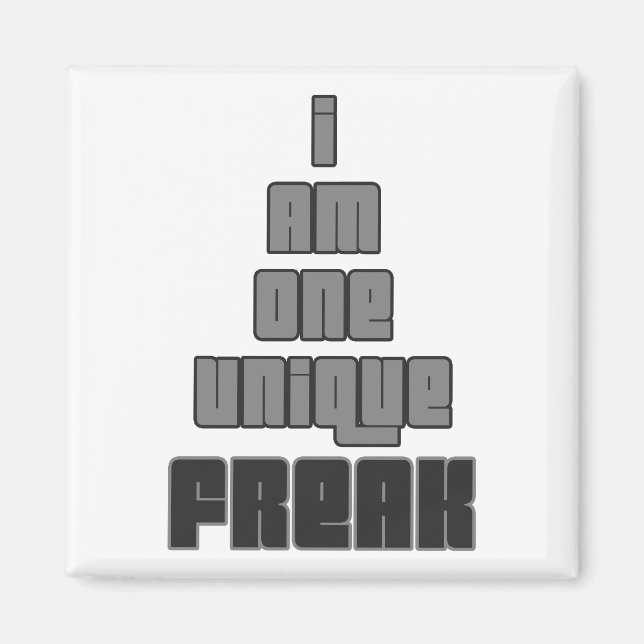 Unique Freak Magnet (Front)