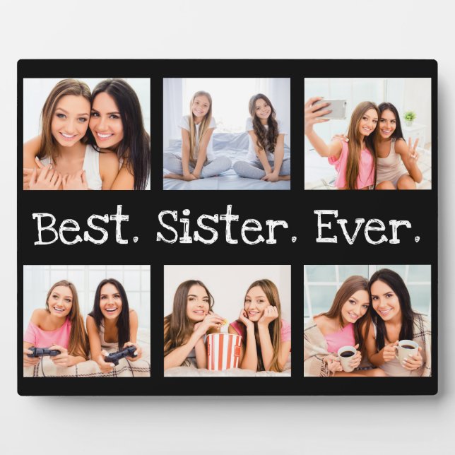 Unique Fun Best Sister Ever 6 Photo Collage Black Plaque (Front)