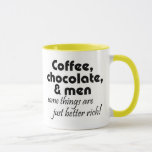 Unique funny womens birthday gifts humour jokes mug<br><div class="desc">Unique funny women's birthday gifts humour jokes. Coffee,  chocolate & men some things are just better rich! Design by Wise Crack gifts.</div>
