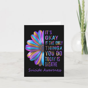 Unique Its Okay If The Only Thing You Do Today Is  Card