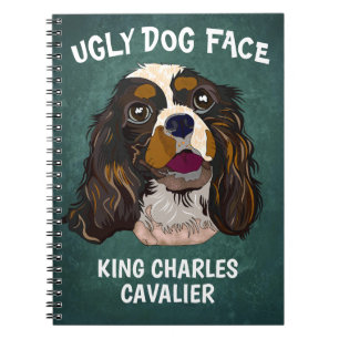 Unique King Charles Cavalier ugly dog face  Notebook