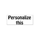 Unique one of a kind personalized