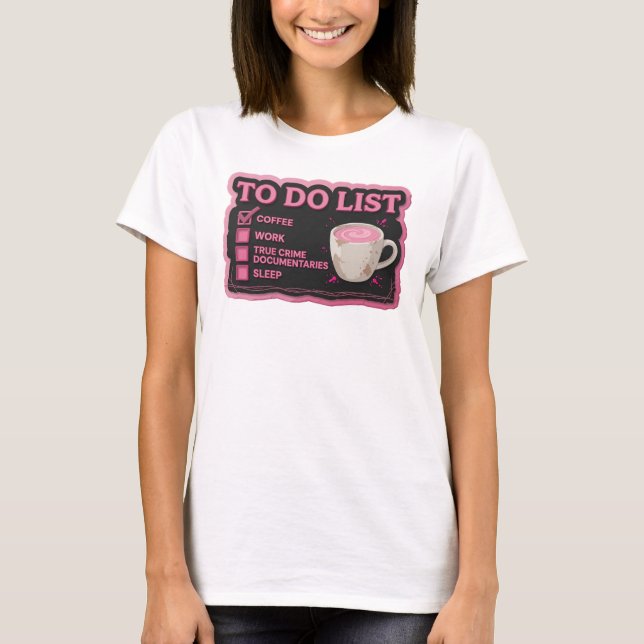 Unique Pink COFFEE WORK TRUE CRIME Style Statement T-Shirt (Front)