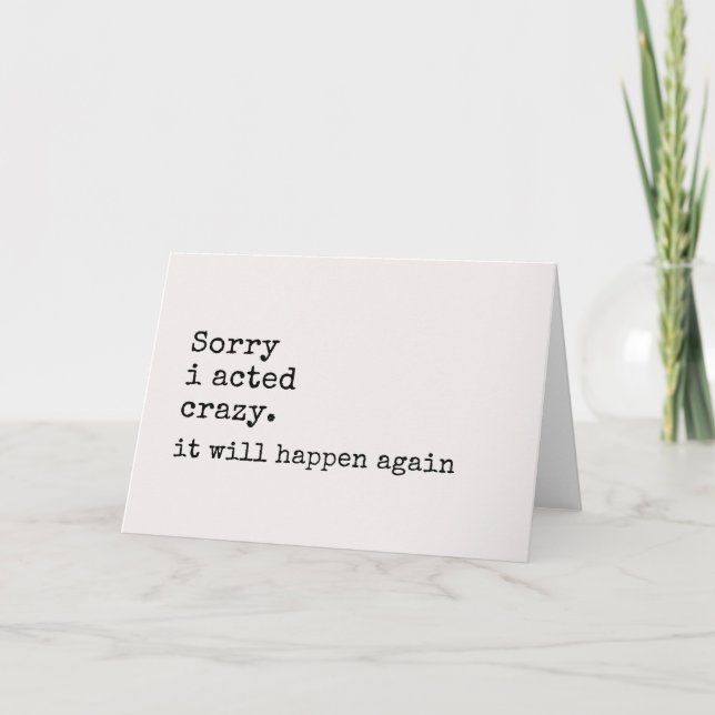 unique sorry card, sorry i acted crazy, apology thank you card (Front)