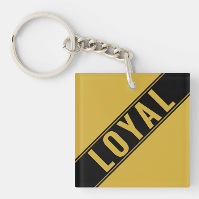 Unique Stylish Customizable LOYAL Text Statement Keychain (Front)