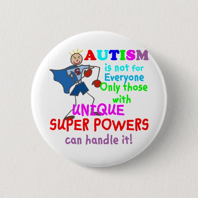 Unique Super Powers Autism 2 Inch Round Button (Front)