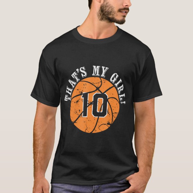 Unique That'S My Girl 10 Basketball Player Mom Or  T-Shirt (Front)