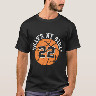 Unique That'S My Girl 22 Basketball Player Mom Or  T-Shirt