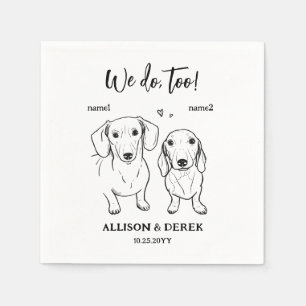 Unique We Do Too 2 Dachshund Dog Drawing Wedding Napkin
