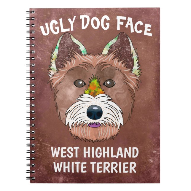 Unique West Highland White Terrier ugly dog face  Notebook (Front)