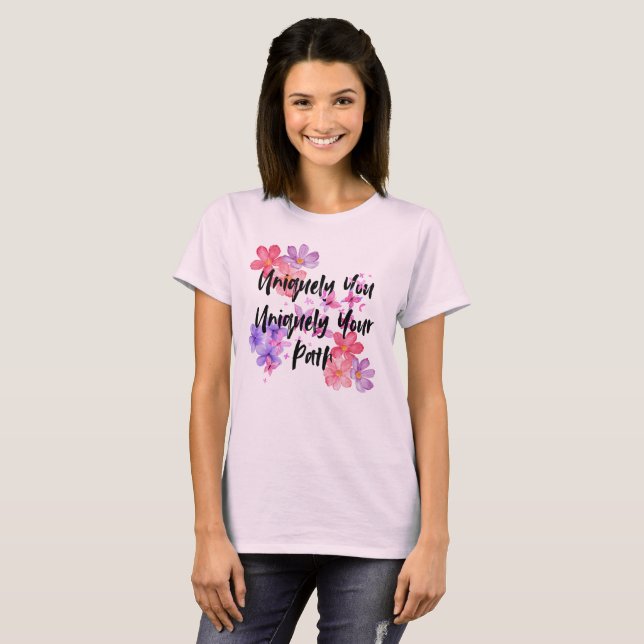 Uniquely You, Uniquely Your Path T-Shirt (Front Full)
