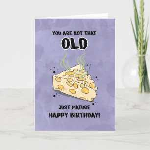 Unisex Funny Pas Vieux Fromage Mature Carte Annive