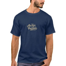 Unisex Minimalist T-Shirt – “Always Be Positive” |