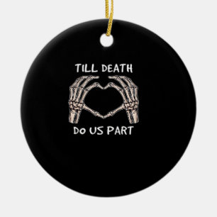 Unisex Til Death Do Us Part, Bride To Be, Bones, M Ceramic Ornament