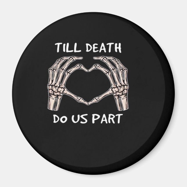 Unisex Til Death Do Us Part, Bride To Be, Bones, M Magnet (Front)