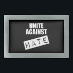 Unite Against Hate Belt Buckle<br><div class="desc">Let's come together and make our voices heard!!</div>