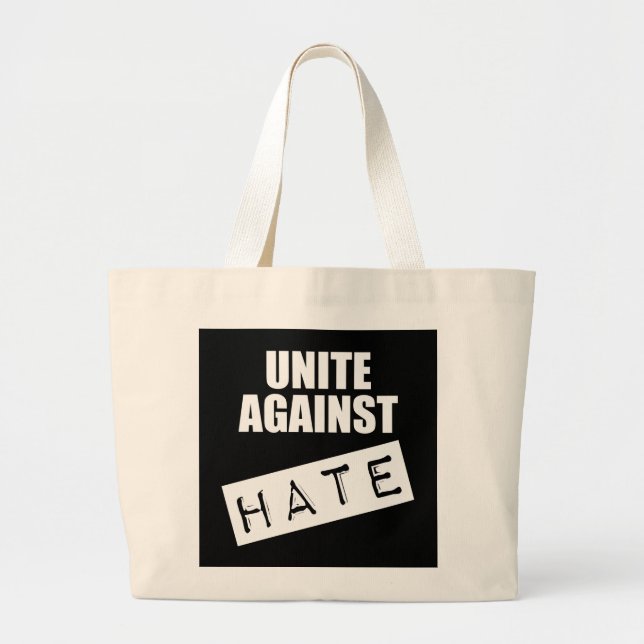 Unite Against Hate Large Tote Bag (Front)