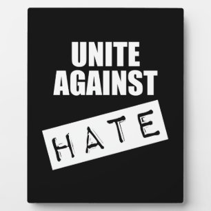 Unite Against Hate Plaque